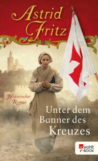Astrid Fritz — Unter dem Banner des Kreuzes