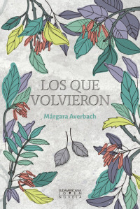Margara Averbach — Los que volvieron
