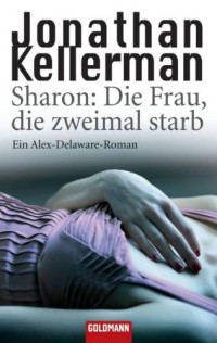 Kellerman Jonathan — Sharon, die Frau, die zweimal starb