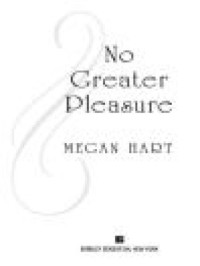 Hart Megan — No Greater Pleasure