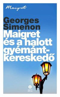 Georges Simenon — Maigret és a halott gyémántkereskedő