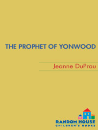 DuPrau Jeanne — The Prophet of Yonwood