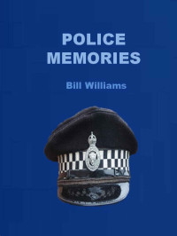 Williams Bill — Police Memories