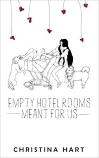 Christina Hart — Empty Hotel Rooms Meant for Us