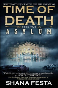 Festa Shana — Asylum (A Zombie Novel)