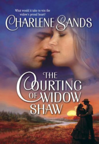 Sands Charlene — The Courting of Widow Shaw