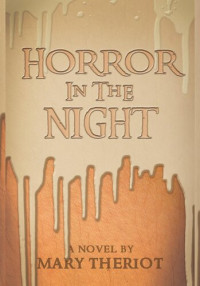 Mary Reason Theriot — Horror in the Night