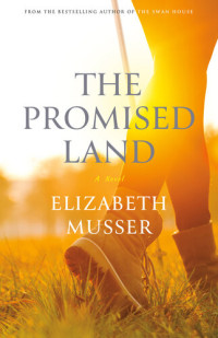 Elizabeth Musser — The Promised Land