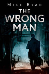 Mike  Ryan — The Wrong Man