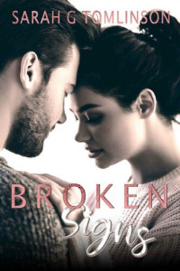 Sarah G Tomlinson — Broken Signs: Inspirational Contemporary Romance