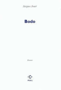 Jacques Jouet — Bodo