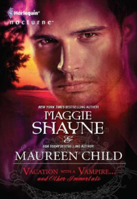 Shayne Maggie; Child Maureen — Vacation with a Vampire & Other Immortals