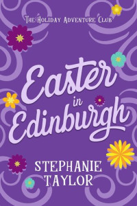 Stephanie Taylor — Easter in Edinburgh