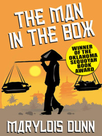 Marylois Dunn — The Man in the Box: A Novel of Vietnam
