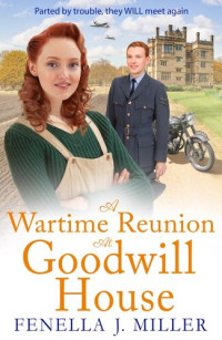 Fenella J Miller — A Wartime Reunion at Goodwill House