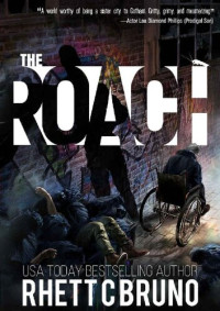 Rhett C. Bruno — The Roach