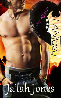Jones, Ja'lah — FANtasy: A Hot Interracial BWWM Western Rockstar Erotic Story