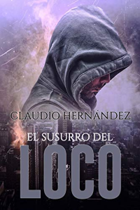 Claudio Hernández — El susurro del Loco