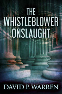 Warren, David P — The Whistleblower Onslaught