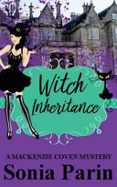 Sonia Parin — Witch Inheritance (Mackenzie Coven Mystery 1)