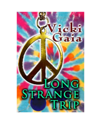 Gaia Vicki — Long StrangeTrip
