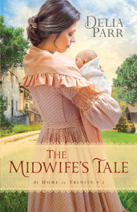 Parr Delia — The Midwife's Tale