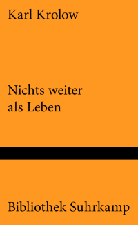 krolow karl — Nichts weiter als Leben