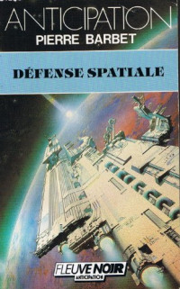 Barbet Pierre — Défense spatiale