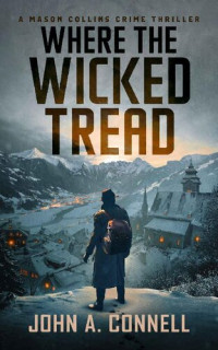 John A. Connell — Where the Wicked Tread