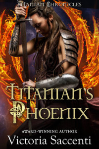 Victoria Saccenti — Titanian's Phoenix