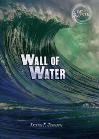 Johnson, Kristin F — Wall of Water: Kristin F Johnson