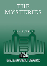 Lisa Tuttle — The Mysteries