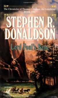 Stephen R. Donaldson — Lord Foul's Bane - The Chronicles of Thomas Covenant the Unbeliever, Book 1