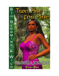 Jordan Isabella — Big, Blooming & Wild! Two Fine for Pine