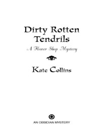 Collins, Kate — Dirty Rotten Tendrils