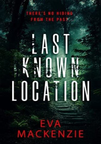 Eva Mackenzie — Last Known Location