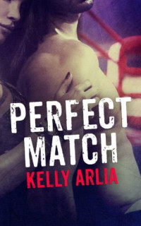 Arlia Kelly — Perfect Match
