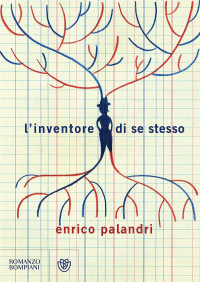 Enrico Palandri — L'inventore di se stesso