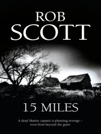 Scott Rob — 15 Miles