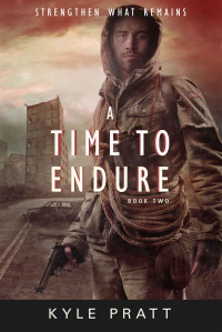 Pratt Kyle — A Time to Endure