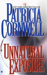 Cornwell Patricia — Unnatural Exposure: Scarpetta (Book 8)