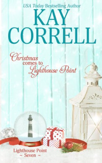 Kay Correll — Christmas Comes to Lighthouse Point