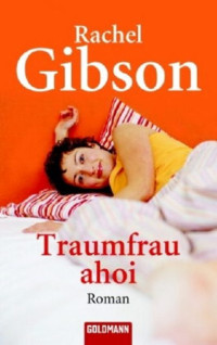 Rachel Gibson — Traumfrau ahoi
