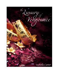 Carter Isabella — Luxury of Vengeance