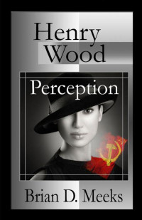 Meeks Brian — Henry Wood Perception