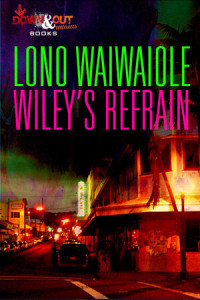 Lono Waiwaiole — Wiley's Refrain