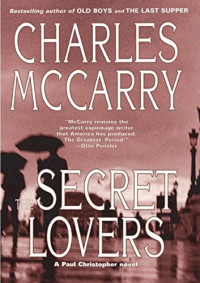 Charles McCarry — The Secret Lovers (Paul Christopher 3)