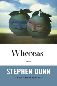 Stephen Dunn — Whereas