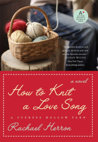 Herron Rachael — How to Knit a Love Song