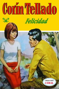 Corín Tellado — Felicidad